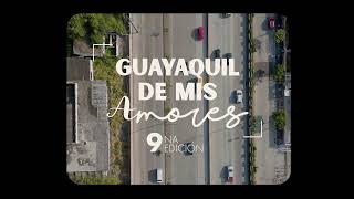 Guayaquil de mis Amores 9na Edición