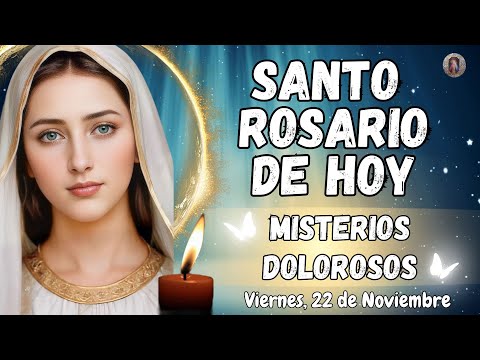 📿SANTO ROSARIO CORTO DE HOY. MISTERIOS DOLOROSOS. VIERNES, 22 DE NOVIEMBRE. #rosario