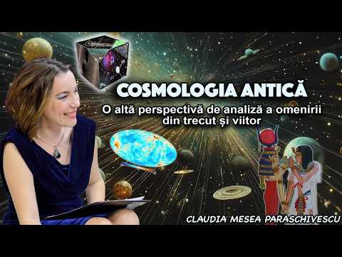 Cosmologia antica * O alta perspectiva de analiza a omenirii din trecut si viitor