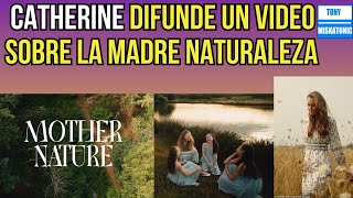 KATE MIDDLETON COMPARTE VIDEO "SUMMER" SOBRE LA MADRE NATURALEZA.