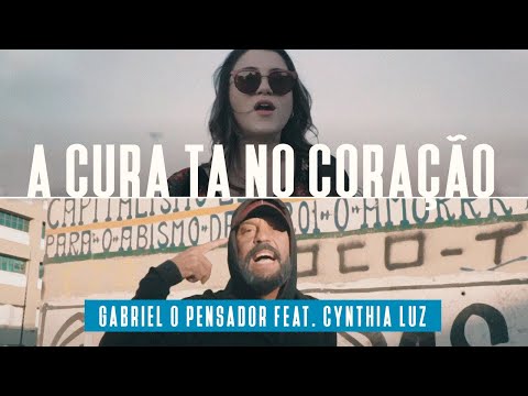 Gabriel o Pensador  - A Cura Tá No Coração.  Feat. Cynthia Luz (Clipe Oficial)