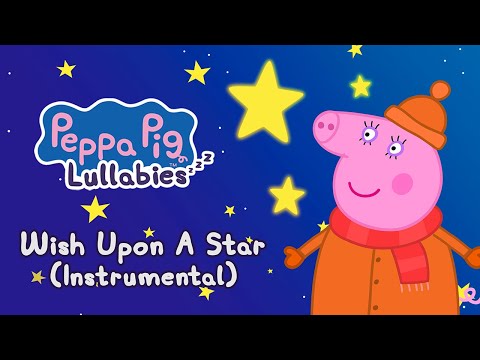 Wishing Upon A Star (Instrumental) 💫 Peppa Lullabies 💤 Bedtime Songs For Kids