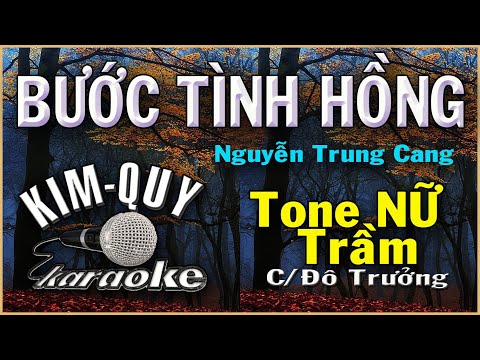 BƯỚC TÌNH HỒNG KARAOKE – Tone NỮ  Trầm ( C/Đô Trưởng )