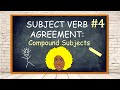 Mastering Subject-Verb Agreement with Compound Subjects