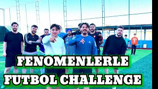 FENOMENLERLE FUTBOL CHALLENGE (GERİ DÖNDÜK)