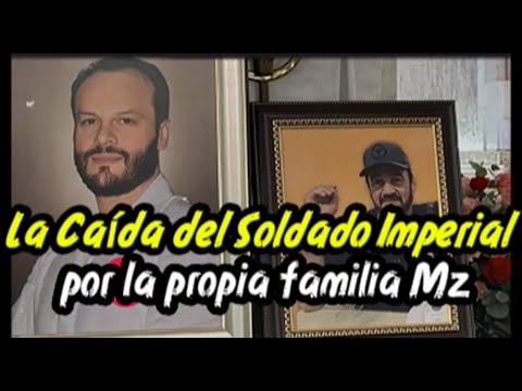 La Caída del Soldado Imperial por la propia familia Mz