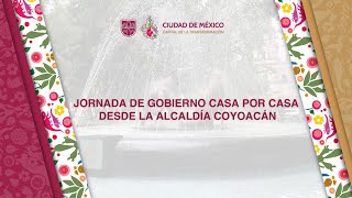 Jornada de Gobierno Casa por Casa desde la Alcaldía Coyoacán