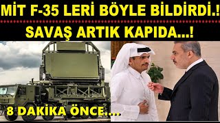 SAVAŞ ARTIK KAPIDA.! MİT F-35'LERİ 8 DAKİKA ÖNCE GÖRDÜ.!
