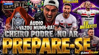 PREPARE-SE! POLÊMICO ÁUDIO VAZOU NO SPFC! MUMN-RA, VAMOS CONVERSAR! ICARDI E VARDY É PIADA NO SPFC .