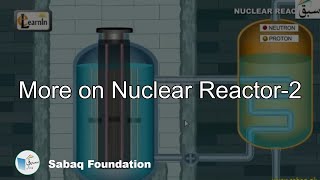 2-More on Nuclear Reactor