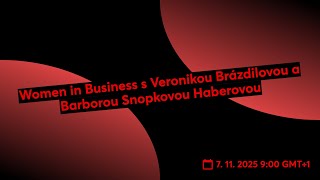 Women in Business s Veronikou Brázdilovou a Barborou Snopkovou Haberovou