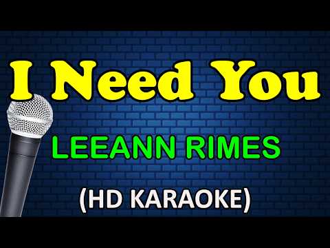 I NEED YOU – LeAnn Rimes (HD Karaoke)