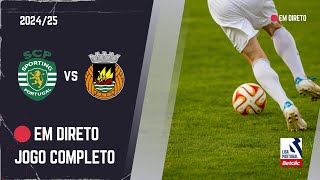 🔴[EM DIRETO]🔴| 🟢 SPORTING vs  RIO AVE | JOGO COMPLETO | ÉPOCA 2024/2025