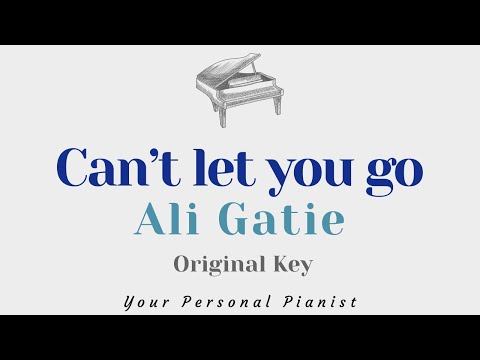 Can’t let you go – Ali Gatie (Original Key Karaoke) – Piano Instrumental Cover