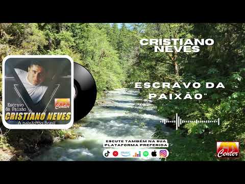 Cristiano Neves - Escravo da Paixão (A Paixão do Brasil)