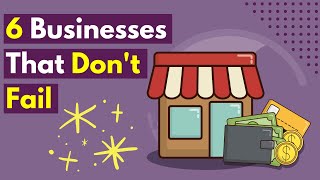 6 Businesses That Will Never Go Out of Market