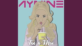 Aynine - Toi et moi