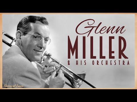 Glenn Miller & His Orchestra | The Greatest Big Band Ever