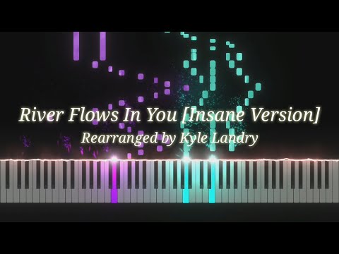 Yiruma - River Flows In you (Arr. KyleLandry) [Piano Musics]