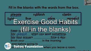 Exercise Good Habits (fill in the blanks)
