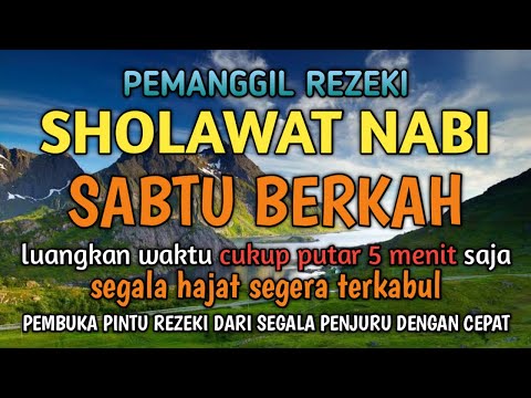 Sholawat Jibril Hari Sabtu Berkah | Sholawat Nabi Merdu Pembuka Pintu Rezeki dan Melunasi Hutang