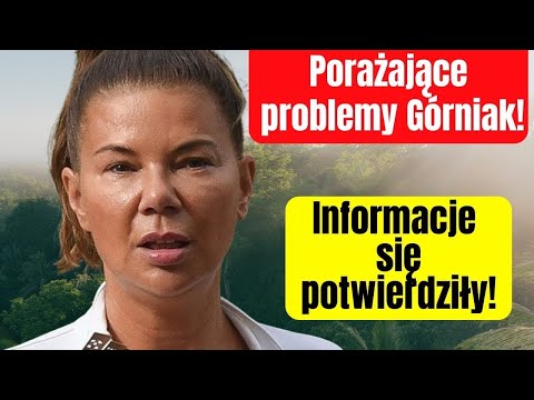 SZOK! Potworne problemy Górniak! Straciła wszystko!
