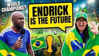 “I hope Brazil wins the World Cup!”