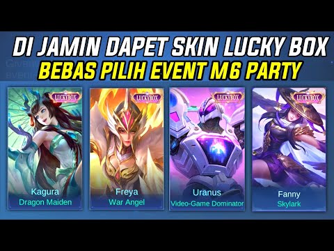 DI JAMIN DAPET SKIN LUCKY BOX BEBAS PILIH ! EVENT M6 MINGGU PESTA SKIN LIMITED GRATIS MOBILE LEGENDS