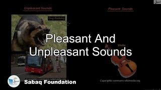 Pleasant And Unpleasant Sounds