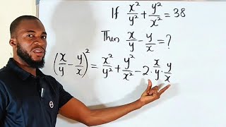 Simple Olympiad Mathematics question | if x²/y² +y²/x² =38 then x/y -y/x =?