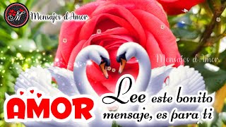 AMOR Lee este bonito mensaje si crees en el amor❤️ MENSAJES BONITOS para dedicar ABRELO Canción amor