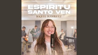 Espíritu Santo Ven