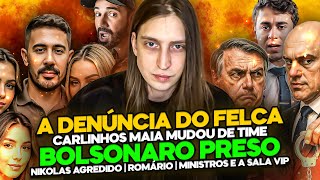 DENÚNCIA DO FELCA | NIKOLAS AGREDIDO | BOLSONARO PRESO | CARLINHOS MAIA - DIOGO PORTUGAL