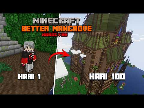 100 Hari Minecraft Hardcore Better Mangrove