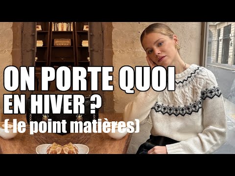 On porte quoi en hiver ? - Le point matières