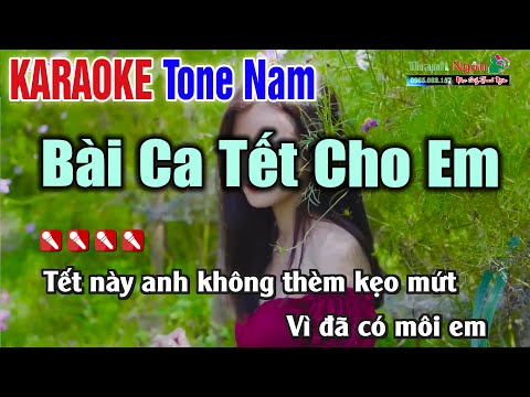 Bài Ca Tết Cho Em Karaoke Tone Nam Mới Nhất 2022 | Nhạc Sống Thanh Ngân