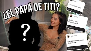 ¿QUE PASO CON EL PAPÁ DE MARTINA? Respondo TODO 🙊