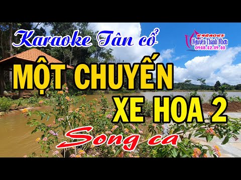 Karaoke tân cổ MỘT CHUYẾN XE HOA 2 – SONG CA