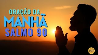 Oração da Manhã com o Salmo 90 - Para que alcancemos um coração sábio.