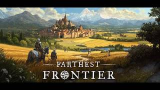 Xαλαρό Live στο χωρίο μας! - Θα παίξουμε Farthest Frontier #02