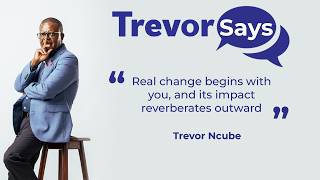 #TrevorSays:Real change begins with you and its impact reverberates outward