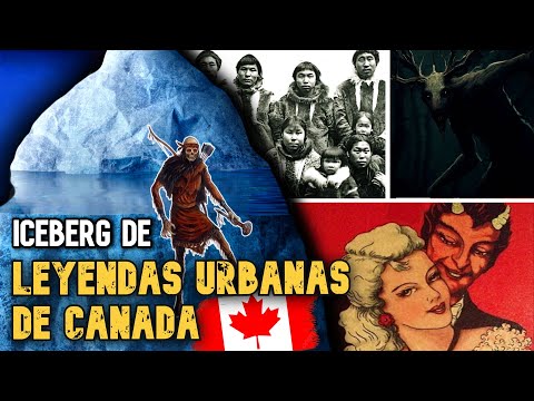 Iceberg de Leyendas Urbanas Oscuras de Canada 🇨🇦