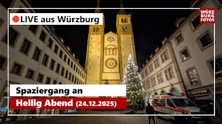 Am Heiligen Abend live aus WÜRZBURG (24.12.2025)