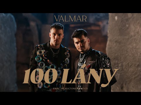VALMAR - 100 L&#193;NY (Official Music Video)