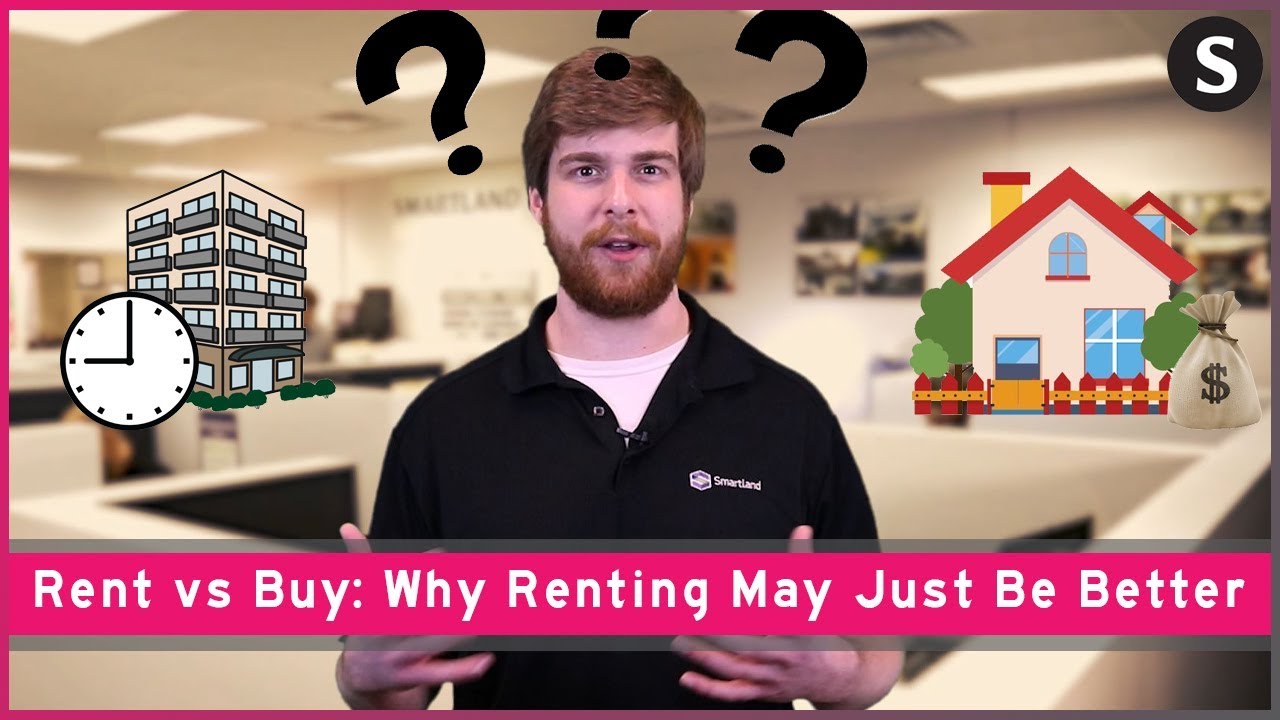 Rent vs Buy: Why Renting May Just Be Better