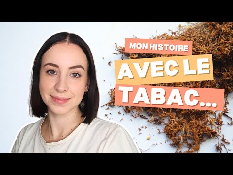 Mon histoire avec le tabac | Comment j'ai arrêté ?