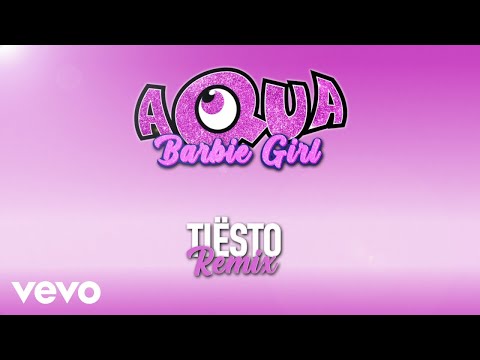 Aqua, Ti&#235;sto - Barbie Girl (Ti&#235;sto Remix / Lyric Video)