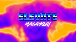 Malakai - Elevate