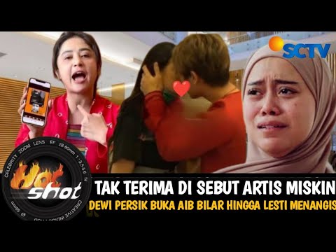 TAK TERIMA DI SEBUT ARTIS MISKIN DEWI PERSIK BUKA AIB RIZKY BILLAR HINGGA LESTI MENANGIS