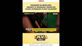 Pasahero sa eroplano, nanakit at nangagat umano ng flight attendant; flight na-divert.